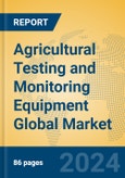 Agricultural Testing and Monitoring Equipment Global Market Insights 2024, Analysis and Forecast to 2029, by Market Participants, Regions, Technology, Application- Product Image