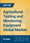 Agricultural Testing and Monitoring Equipment Global Market Insights 2024, Analysis and Forecast to 2029, by Market Participants, Regions, Technology, Application - Product Thumbnail Image