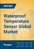 Waterproof Temperature Sensor Global Market Insights 2023, Analysis and Forecast to 2028, by Manufacturers, Regions, Technology, Product Type- Product Image