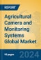 Agricultural Camera and Monitoring Systems Global Market Insights 2023, Analysis and Forecast to 2028, by Manufacturers, Regions, Technology, Product Type - Product Image