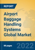 Airport Baggage Handling Systems Global Market Insights 2022, Analysis and Forecast to 2027, by Manufacturers, Regions, Technology, Application, Product Type- Product Image
