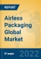 Airless Packaging Global Market Insights 2022, Analysis and Forecast to 2027, by Manufacturers, Regions, Technology, Application, Product Type - Product Image