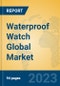 Waterproof Watch Global Market Insights 2022, Analysis and Forecast to 2027, by Manufacturers, Regions, Technology, Application, Product Type - Product Image