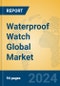 Waterproof Watch Global Market Insights 2023, Analysis and Forecast to 2028, by Manufacturers, Regions, Technology, Application, Product Type - Product Image