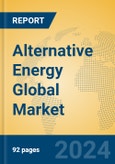 Alternative Energy Global Market Insights 2024, Analysis and Forecast to 2029, by Manufacturers, Regions, Technology, Application- Product Image