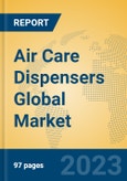 Air Care Dispensers Global Market Insights 2023, Analysis and Forecast to 2028, by Manufacturers, Regions, Technology, Product Type- Product Image