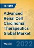 Advanced Renal Cell Carcinoma Therapeutics Global Market Insights 2022, Analysis and Forecast to 2027, by Manufacturers, Regions, Technology, Application, Product Type- Product Image