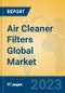 Air Cleaner Filters Global Market Insights 2023, Analysis and Forecast to 2028, by Manufacturers, Regions, Technology, Application, Product Type - Product Thumbnail Image