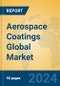 Aerospace Coatings Global Market Insights 2023, Analysis and Forecast to 2028, by Manufacturers, Regions, Technology, Application, Product Type - Product Image