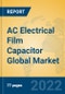AC Electrical Film Capacitor Global Market Insights 2022, Analysis and Forecast to 2027, by Manufacturers, Regions, Technology, Application, Product Type - Product Image