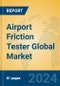 Airport Friction Tester Global Market Insights 2024, Analysis and Forecast to 2029, by Manufacturers, Regions, Technology, Application, Product Type - Product Thumbnail Image