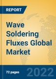 Wave Soldering Fluxes Global Market Insights 2022, Analysis and Forecast to 2027, by Manufacturers, Regions, Technology, Application, Product Type- Product Image