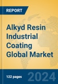 Alkyd Resin Industrial Coating Global Market Insights 2024, Analysis and Forecast to 2029, by Manufacturers, Regions, Technology- Product Image