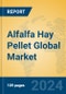 Alfalfa Hay Pellet Global Market Insights 2023, Analysis and Forecast to 2028, by Manufacturers, Regions, Technology, Application, Product Type - Product Image