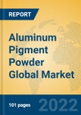 Aluminum Pigment Powder Global Market Insights 2022, Analysis and Forecast to 2027, by Manufacturers, Regions, Technology, Application, Product Type- Product Image