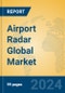 Airport Radar Global Market Insights 2024, Analysis and Forecast to 2029, by Manufacturers, Regions, Technology, Application, Product Type - Product Thumbnail Image