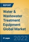 Water & Wastewater Treatment Equipment Global Market Insights 2022, Analysis and Forecast to 2027, by Manufacturers, Regions, Technology, Application, Product Type - Product Image
