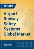 Airport Runway Safety Systems Global Market Insights 2023, Analysis and Forecast to 2028, by Manufacturers, Regions, Technology, Application, Product Type- Product Image