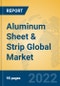 Aluminum Sheet & Strip Global Market Insights 2022, Analysis and Forecast to 2027, by Manufacturers, Regions, Technology, Product Type - Product Thumbnail Image