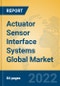 Actuator Sensor Interface Systems Global Market Insights 2022, Analysis and Forecast to 2027, by Manufacturers, Regions, Technology, Application - Product Image