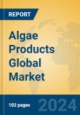Algae Products Global Market Insights 2024, Analysis and Forecast to 2029, by Manufacturers, Regions, Technology, Application- Product Image