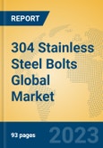 304 Stainless Steel Bolts Global Market Insights 2023, Analysis and Forecast to 2028, by Manufacturers, Regions, Technology, Application, Product Type- Product Image