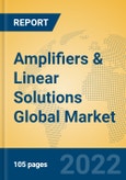 Amplifiers & Linear Solutions Global Market Insights 2022, Analysis and Forecast to 2027, by Market Participants, Regions, Technology, Application, Product Type- Product Image