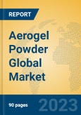 Aerogel Powder Global Market Insights 2023, Analysis and Forecast to 2028, by Manufacturers, Regions, Technology, Application, Product Type- Product Image