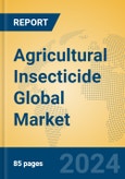 Agricultural Insecticide Global Market Insights 2024, Analysis and Forecast to 2029, by Manufacturers, Regions, Technology, Application, Product Type- Product Image