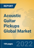 Acoustic Guitar Pickups Global Market Insights 2022, Analysis and Forecast to 2027, by Manufacturers, Regions, Technology, Application- Product Image