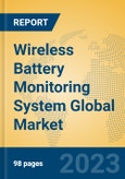 Wireless Battery Monitoring System Global Market Insights 2023, Analysis and Forecast to 2028, by Manufacturers, Regions, Technology, Application, Product Type- Product Image