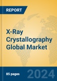 X-Ray Crystallography Global Market Insights 2024, Analysis and Forecast to 2029, by Manufacturers, Regions, Technology, Application, Product Type- Product Image