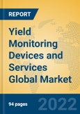 Yield Monitoring Devices and Services Global Market Insights 2022, Analysis and Forecast to 2027, by Market Participants, Regions, Technology, Application, Product Type- Product Image