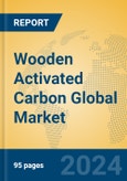 Wooden Activated Carbon Global Market Insights 2023, Analysis and Forecast to 2028, by Manufacturers, Regions, Technology, Application, Product Type- Product Image