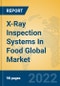 X-Ray Inspection Systems In Food Global Market Insights 2022, Analysis and Forecast to 2027, by Manufacturers, Regions, Technology, Application, Product Type - Product Thumbnail Image