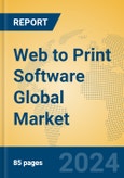 Web to Print Software Global Market Insights 2024, Analysis and Forecast to 2029, by Manufacturers, Regions, Technology, Application- Product Image