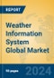 Weather Information System Global Market Insights 2024, Analysis and Forecast to 2029, by Market Participants, Regions, Technology, and Product Type - Product Thumbnail Image