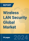 Wireless LAN Security Global Market Insights 2024, Analysis and Forecast to 2029, by Manufacturers, Regions, Technology, Application, Product Type- Product Image