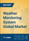 Weather Monitoring System Global Market Insights 2024, Analysis and Forecast to 2029, by Manufacturers, Regions, Technology, Application- Product Image