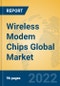Wireless Modem Chips Global Market Insights 2022, Analysis and Forecast to 2027, by Manufacturers, Regions, Technology, Application, Product Type - Product Image