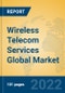 Wireless Telecom Services Global Market Insights 2022, Analysis and Forecast to 2027, by Manufacturers, Regions, Technology, Product Type - Product Thumbnail Image