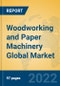 Woodworking and Paper Machinery Global Market Insights 2022, Analysis and Forecast to 2027, by Market Participants, Regions, Technology, Application, Product Type - Product Thumbnail Image