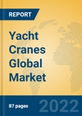Yacht Cranes Global Market Insights 2022, Analysis and Forecast to 2027, by Manufacturers, Regions, Technology, Application, Product Type- Product Image
