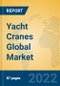 Yacht Cranes Global Market Insights 2022, Analysis and Forecast to 2027, by Manufacturers, Regions, Technology, Application, Product Type - Product Thumbnail Image