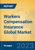 Workers Compensation Insurance Global Market Insights 2023, Analysis and Forecast to 2028, by Market Participants, Regions, Technology, Application, Product Type- Product Image
