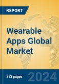 Wearable Apps Global Market Insights 2023, Analysis and Forecast to 2028, by Market Participants, Regions, Technology, Application, Product Type- Product Image