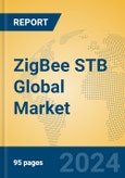 ZigBee STB Global Market Insights 2023, Analysis and Forecast to 2028, by Manufacturers, Regions, Technology, Application, Product Type- Product Image