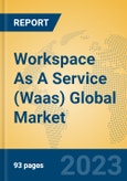 Workspace As A Service (Waas) Global Market Insights 2023, Analysis and Forecast to 2028, by Market Participants, Regions, Technology, Product Type- Product Image