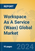 Workspace As A Service (Waas) Global Market Insights 2023, Analysis and Forecast to 2028, by Market Participants, Regions, Technology, Product Type- Product Image