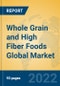 Whole Grain and High Fiber Foods Global Market Insights 2022, Analysis and Forecast to 2027, by Manufacturers, Regions, Technology, Application, Product Type - Product Image